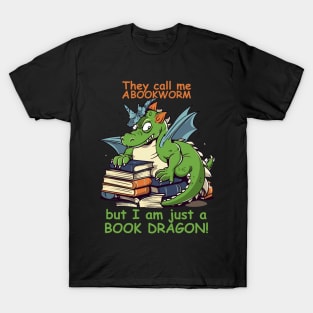 Bookworm? Book Dragon! T-Shirt